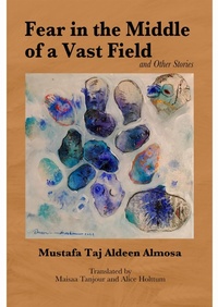 Abbildung von: Fear in the Middle of a Vast Field and Other Stories - University of Texas Press