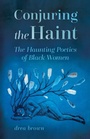 Cover: Conjuring the Haint - University Press of Mississippi
