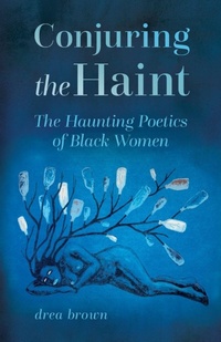 Enlarge image Cover: Conjuring the Haint - University Press of Mississippi