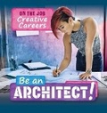 Cover: Be an Architect! - PowerKids Press