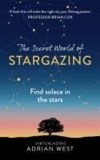 Abbildung von: The Secret World of Stargazing - Hodder & Stoughton Ltd