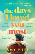 Cover: The Days I Loved You Most - Bloomsbury Publishing PLC