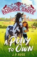 Cover: Paddock Grove: A Pony to Own - Walker Books Ltd