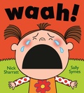 Cover: Waah! - Walker Books Ltd