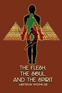 Enlarge image Cover: The Flesh, the Soul, and the Spirit - W.E. Publishing Company, LLC