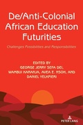 Cover: De/Anti-Colonial African Education Futurities - Peter Lang Verlag