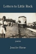 Cover: Letters to Little Rock - Kelsay Books