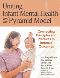 Enlarge image Cover: Uniting Infant Mental Health and the Pyramid Model - Brookes Publishing Co