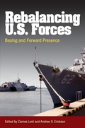 Cover: Rebalancing U.S. Forces - Naval Institute Press