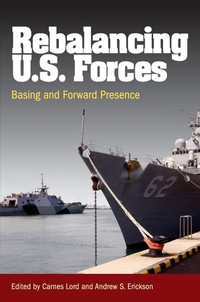 Enlarge image Cover: Rebalancing U.S. Forces - Naval Institute Press