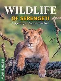 Abbildung von: Wildlife of Serengeti & Ngorongoro Conservation Area - Struik Nature