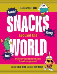 Abbildung von: Lonely Planet Kids Snacks Around the World - Lonely Planet Kids