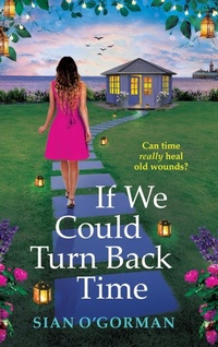 Enlarge image Cover: If We Could Turn Back Time - Boldwood Books Ltd