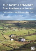 Cover: The North Pennines from Prehistory to Present - Archaeopress Archaeology