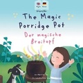 Cover: The Magic Porridge Pot - Der magische Breitopf - Mooli Print