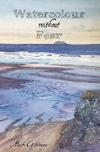 Abbildung von: Watercolour Without Fear - Honeybee Books