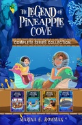 Cover: The Legend of Pineapple Cove Complete Series Collection - Marina J. Bowman