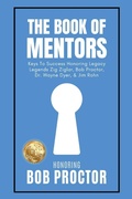 Cover: The Book of Mentors - Honoring Legacy Legend Bob Proctor - Integrity Publishing (WA)