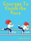 Cover: Courage To Finish the Race - Hightowerpress