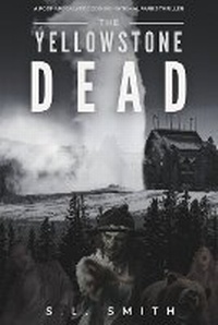 Enlarge image Cover: The Yellowstone Dead - Holy Water Books