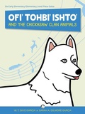 Cover: Ofi' Tohbi' Ishto' & the Chickasaw Clan Animals - White Dog Press