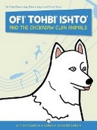 Abbildung von: Ofi' Tohbi' Ishto' and the Chickasaw Clan Animals - White Dog Press