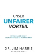 Cover: Unser unfairer Vorteil - High Bridge Books
