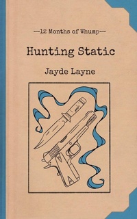 Enlarge image Cover: Hunting Static - Whumpy Printing Press