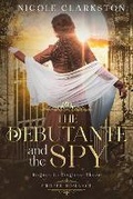 Cover: The Debutante and the Spy - Eagle Creek Press