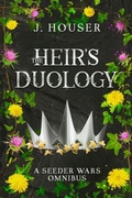 Cover: The Heir's Duology: A Seeder Wars Omnibus (Seeder Wars Series) - Painted Wings Publishing