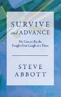 Cover: Survive and Advance; My Cancer Battle, Fought One Laugh at a Time - Praus Press