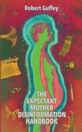 Cover: The Expectant Mother Disinformation Handbook - Gutter Mystic Books