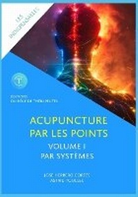 Abbildung von: L'Acupuncture Par Les Points. Volume I - Editions Du Pole de Therapeutes