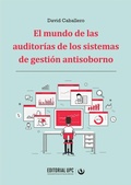 Cover: El mundo de las auditor&iacute;as de los sistemas de gesti&oacute;n antisoborno - Editorial UPC