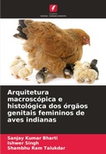 Bild: Arquitetura macroscopica e histologica dos orgaos genitais femininos de aves indianas - Edicoes Nosso Conhecimento