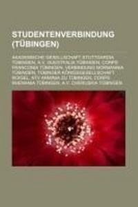 Abbildung von: Studentenverbindung (Tubingen) - Books LLC, Wiki Series