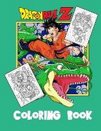 Enlarge image Cover: Dragon Ball Z Coloring Book - Sir .Daniel Hughes