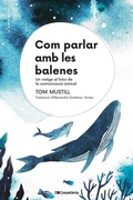 Cover: COM PARLAR AMB LES BALENES - Cossetania Edicions
