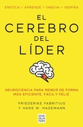 Cover: El cerebro del lider / The Leading Brain: Neuroscience Hacks to Work Smarter, Better, Happier - Ediciones B, SA