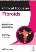 Cover: Clinical Focus on Fibroids - Jaypee Brothers Medical Publishers