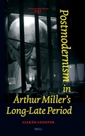 Cover: Postmodernism in Arthur Miller's Long-Late Period - Brill
