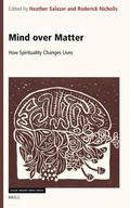 Cover: Mind over Matter: How Spirituality Changes Lives - Brill