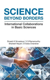 Enlarge image Cover: Science Beyond Borders: International Collaborations In Basic Sciences - World Scientific Publishing Co Pte Ltd
