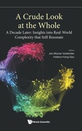 Cover: Crude Look At The Whole, A: A Decade Later: Insights Into Real-world Complexity That Still Resonate - World Scientific Publishing Co Pte Ltd
