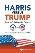 Cover: Harris Versus Trump: America's Existential Futures - World Scientific Publishing Co Pte Ltd