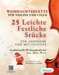 Abbildung von: Weihnachtsduette für Violine und Cello - 25 Leichte Festliche Stücke für Anfänger und Mittelstufe - Glissato Edizioni Musicali