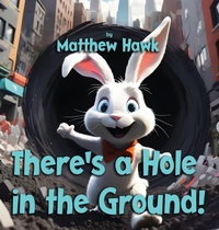 Enlarge image Cover: There's a Hole in the Ground! - Outpour Books