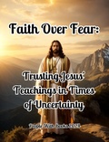 Abbildung von: Faith Over Fear: Trusting Jesus' Teachings in Times of Uncertainty - People with Books