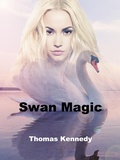 Cover: Swan Magic - Thomas Kennedy