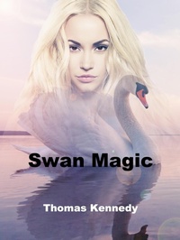 Enlarge image Cover: Swan Magic - Thomas Kennedy